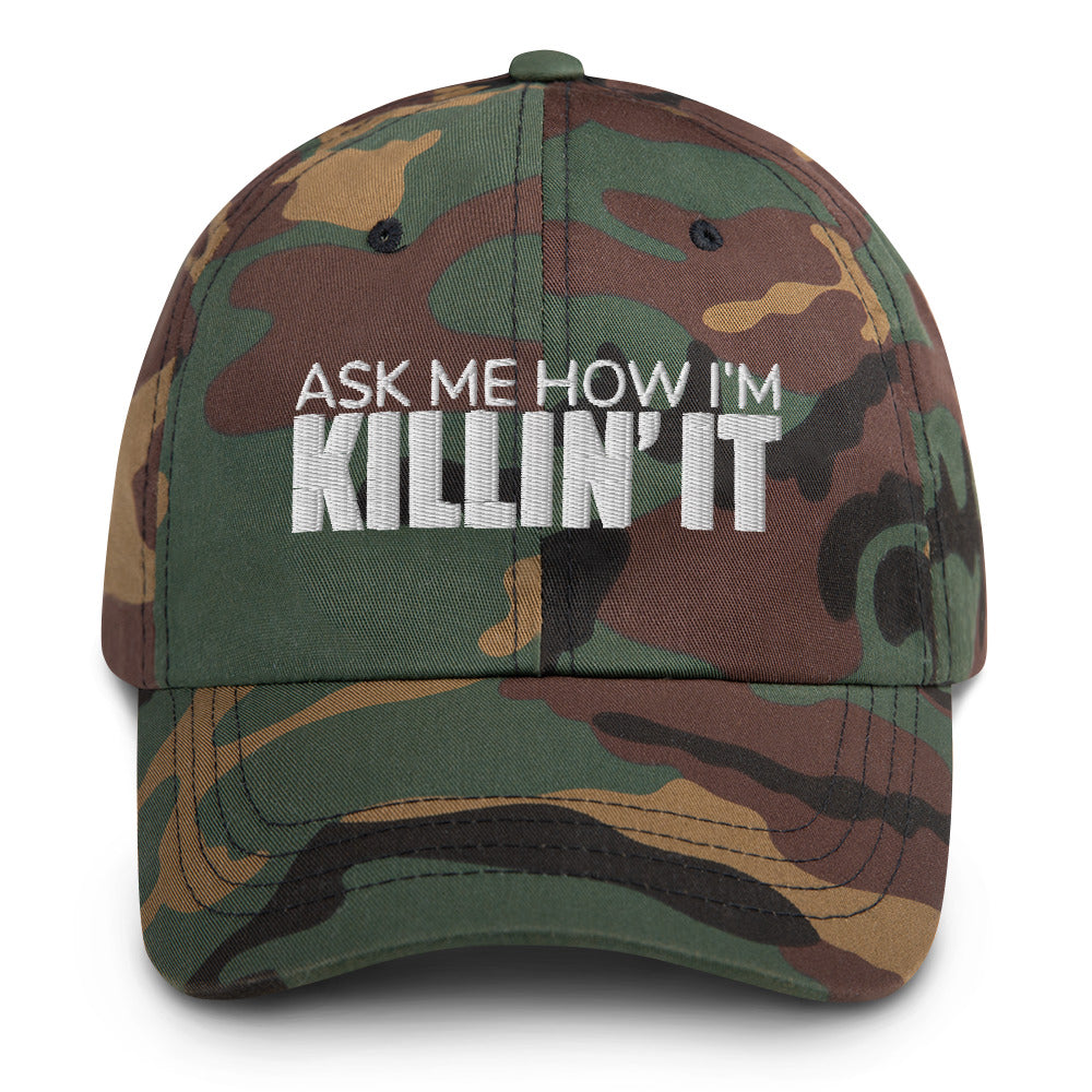 Ask Me How I'm Killin' it Dad hat