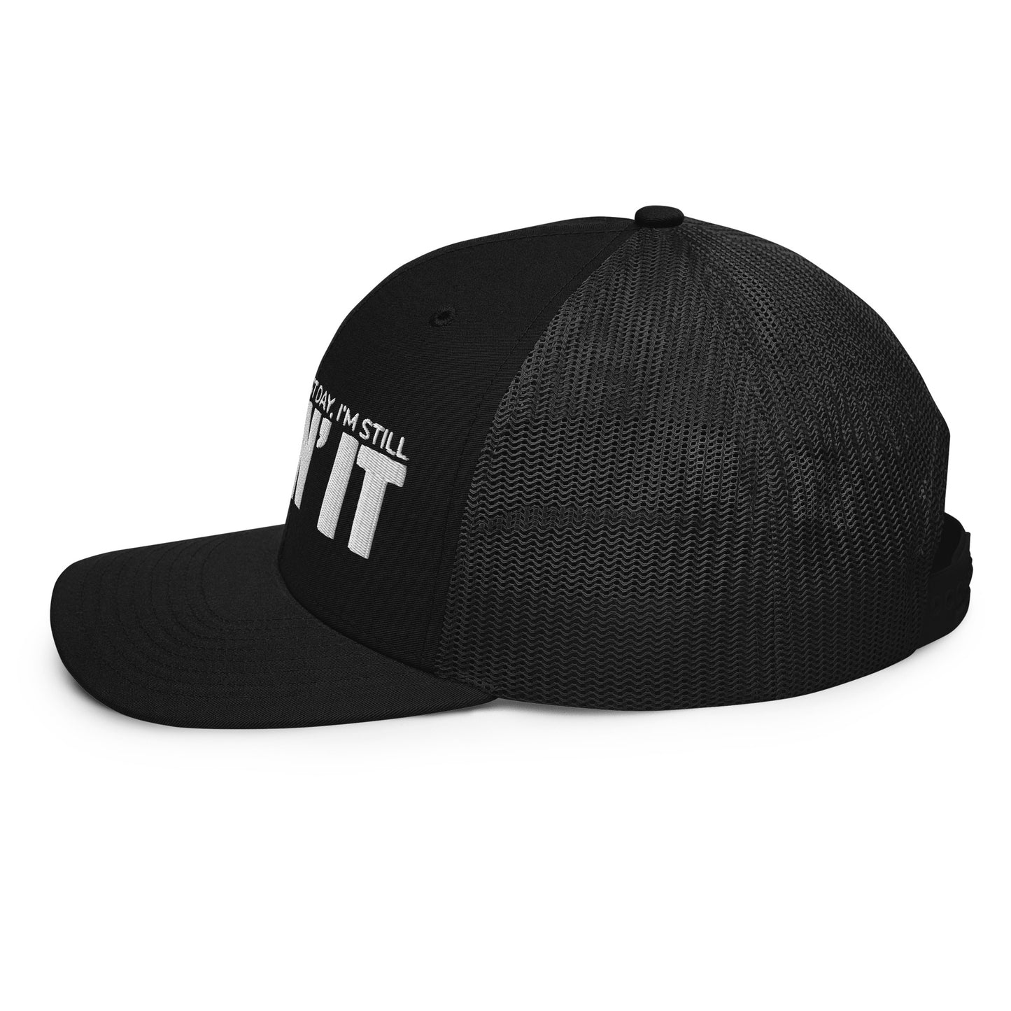 "Even On My Worst Day, I'm Still Killin' It" Trucker Cap