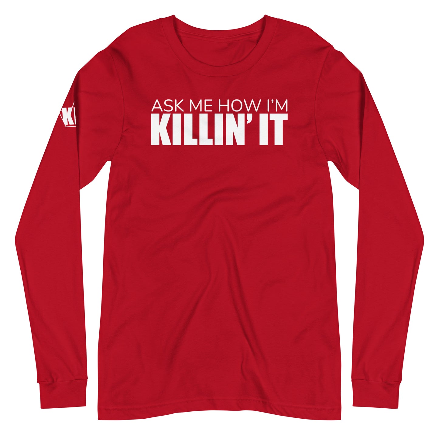 Ask Me How I'm Killin' it Unisex Long Sleeve Tee