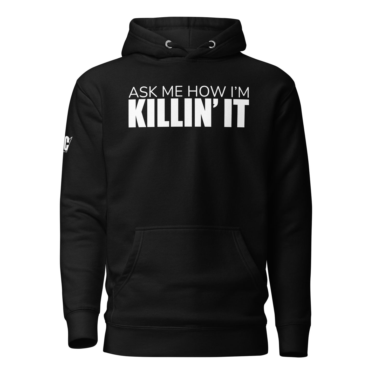 Ask Me How I'm Killin' it Unisex Hoodie