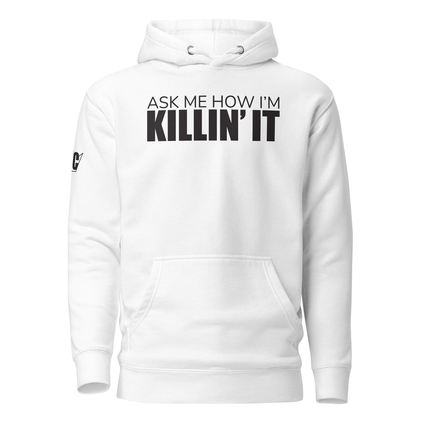 Ask Me How I'm Killin' it Unisex Hoodie