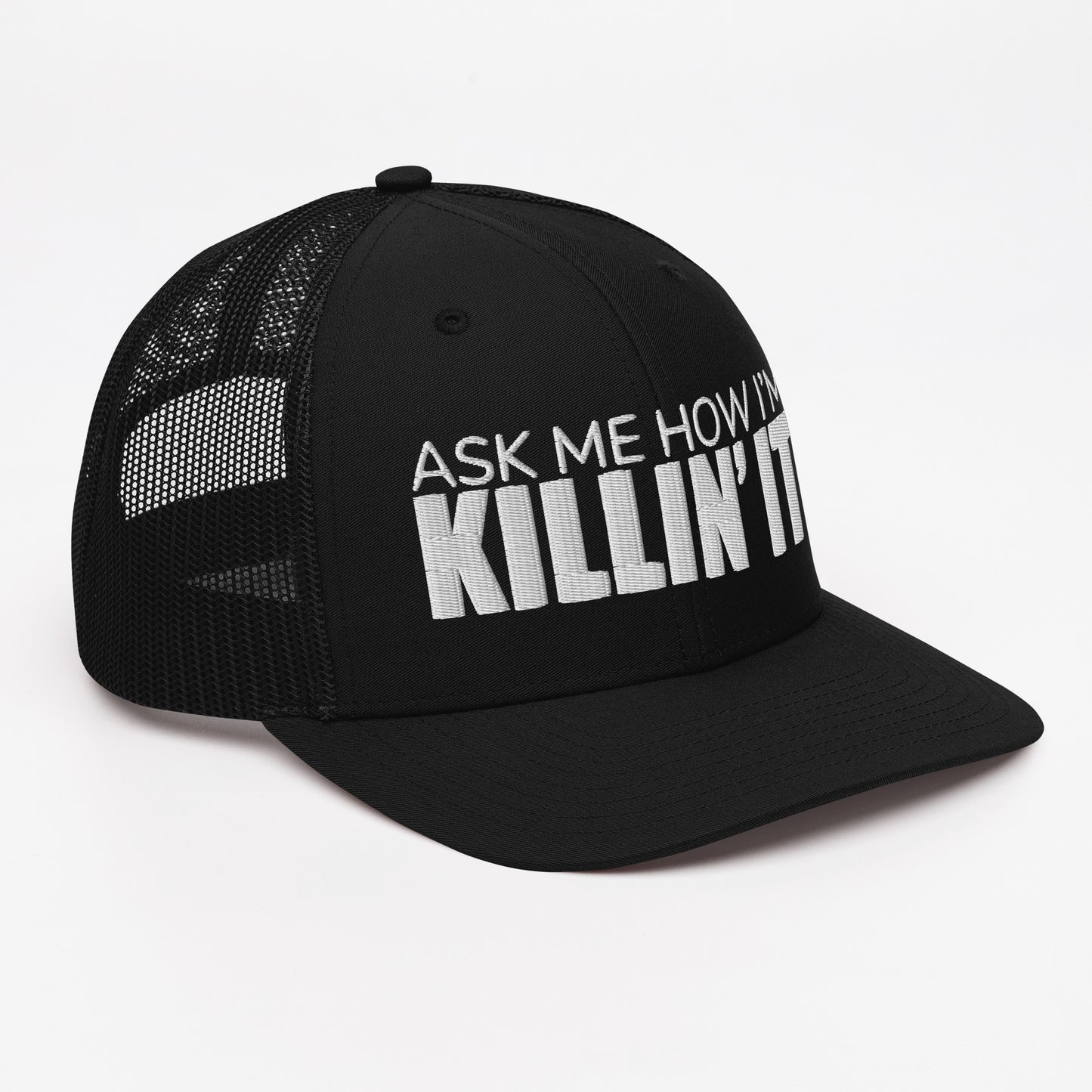 Ask Me How I'm Killin' it Trucker Cap