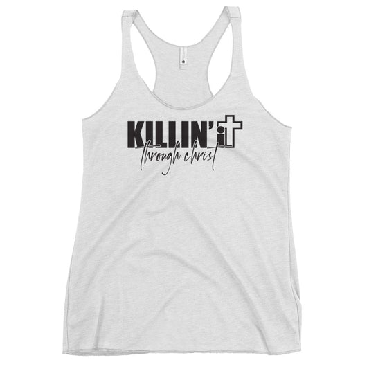 Killin' It Through Christ Women's Racerback Tank